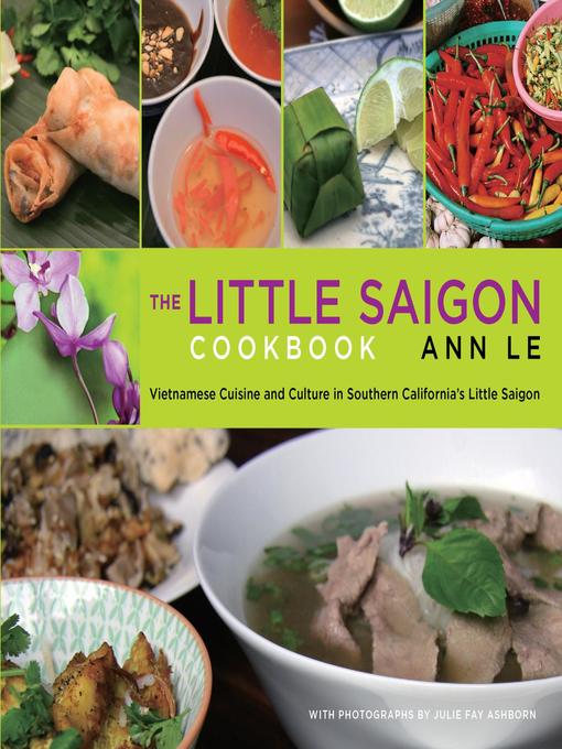 Title details for Little Saigon Cookbook by Ann Le - Available